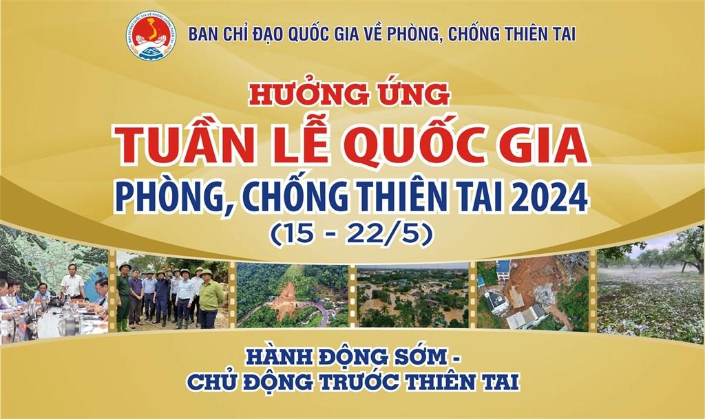 Tuần lễ Quốc gia Phòng chống thiên tai 2025: “Cộng đồng bền vững, thích ứng thiên tai”.